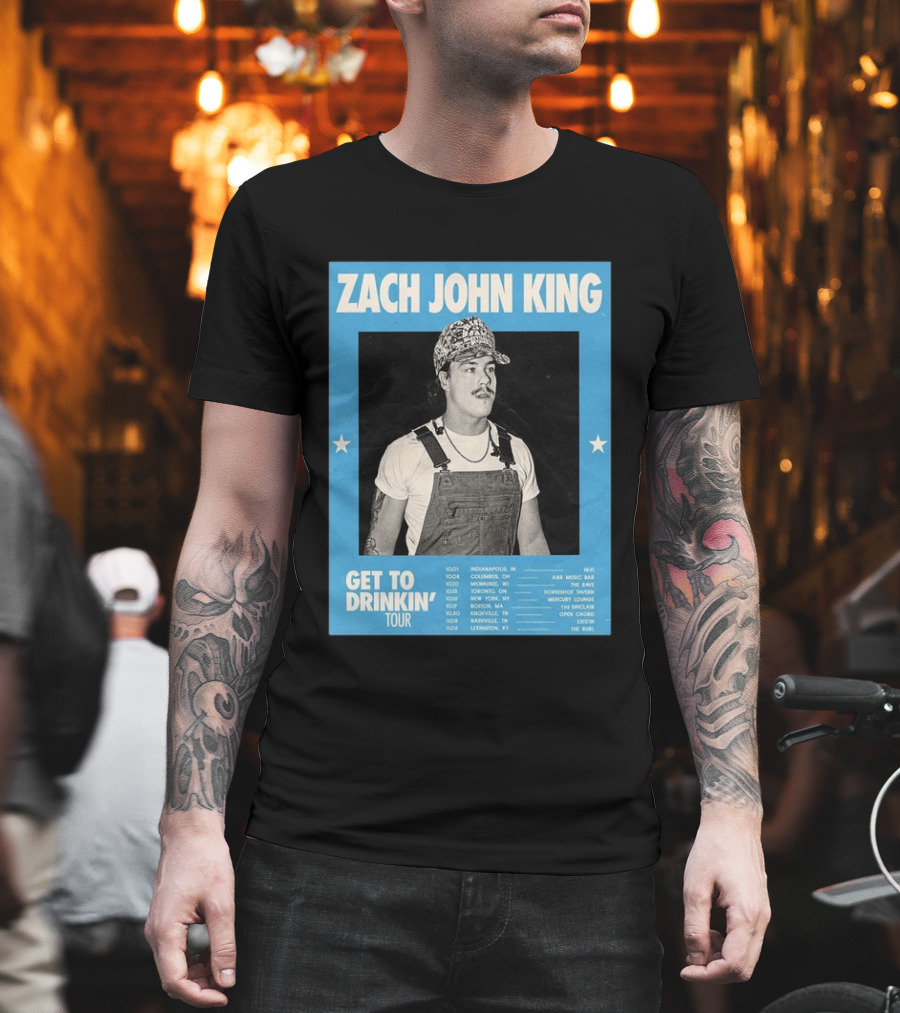 Zach John King Get To Drinkin' Tour 2026 North America Schedule Dates Indianapolis Lexington Denver T-Shirt