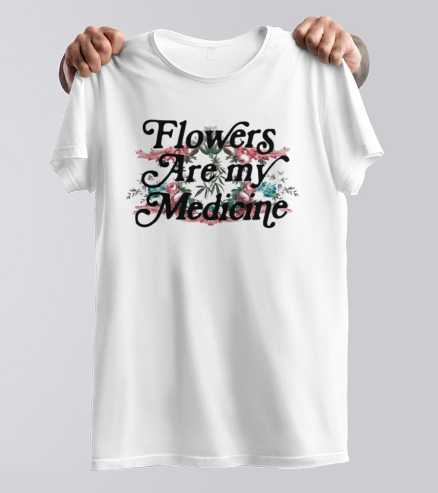 Flowers Are My Medicine Botanical Flourish T-Shirt