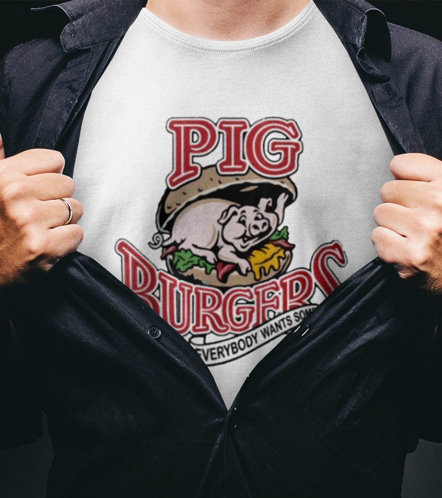 Pig Burgers Everybody Wants Some Burger Logo Pig T-Shirt