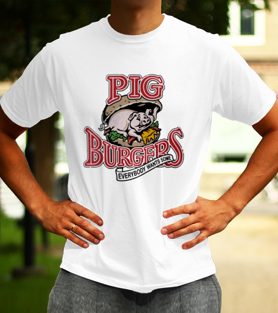Pig Burgers Everybody Wants Some Burger Logo Pig T-Shirt