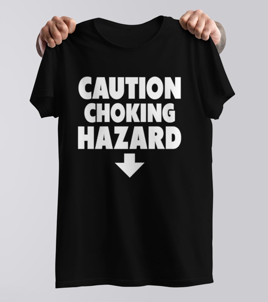 Caution Choking Hazard Arrow Warning T-Shirt