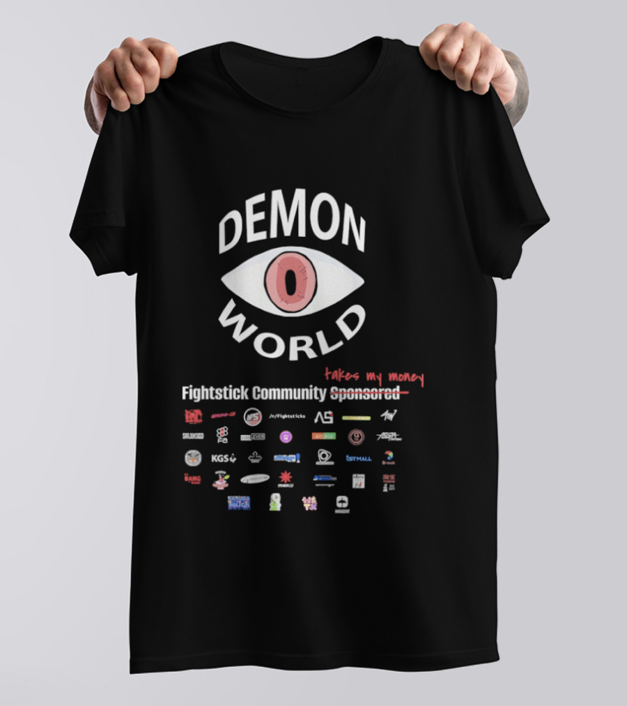 Demon World Fightstick Community Takes My Money Expensive T-Shirt