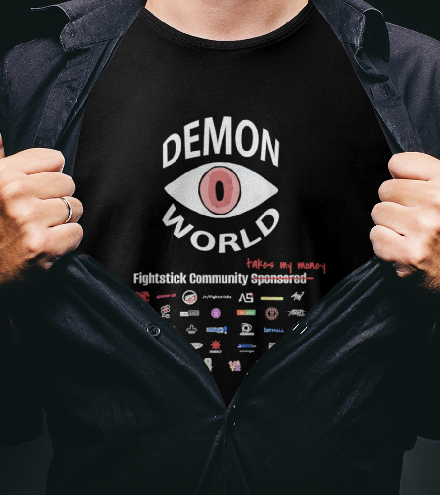 Demon World Fightstick Community Takes My Money Expensive T-Shirt