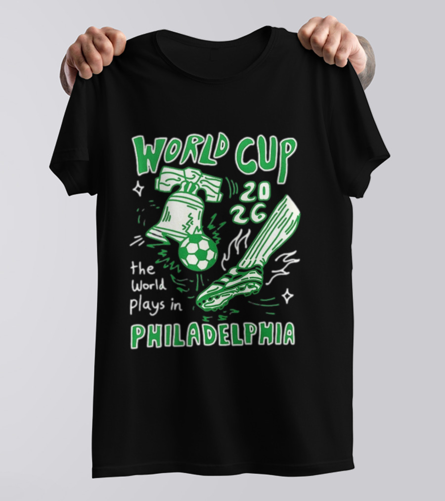 Liberty Bell Kicking Soccer Ball World Cup 2026 The World Plays In Philadelphia T-Shirt
