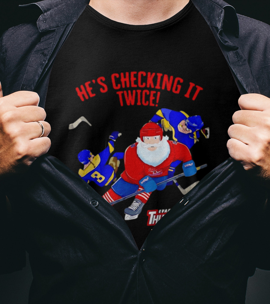 Santa Claus Evansville Thunderbolts Hockey He's Checking It Twice T-Shirt