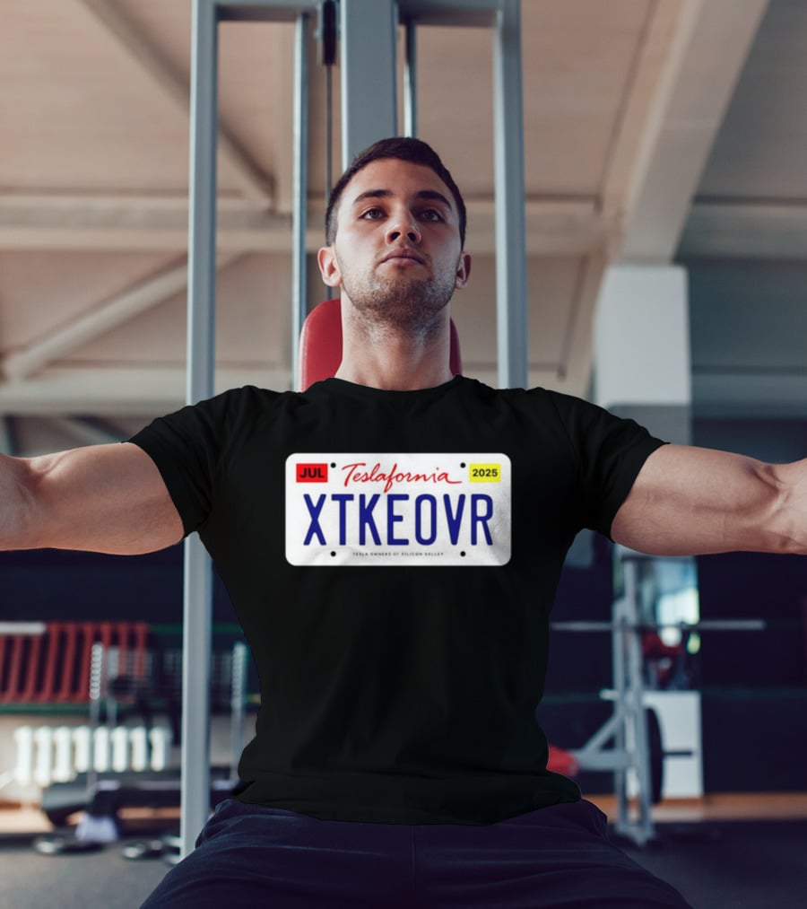 Teslafornia XTKEOVR License Plate 2025 T-Shirt