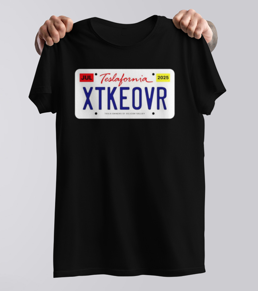 Teslafornia XTKEOVR License Plate 2025 T-Shirt