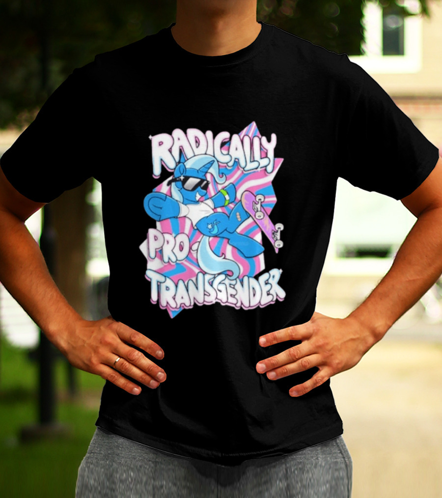 Radically Pro Transgender Skateboarding Unicorn With Sunglasses T-Shirt