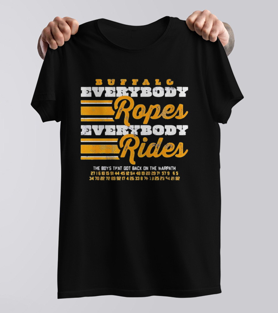 Buffalo Everybody Ropes Everybody Rides Guys That Get Back In The Saddle T-Shirt