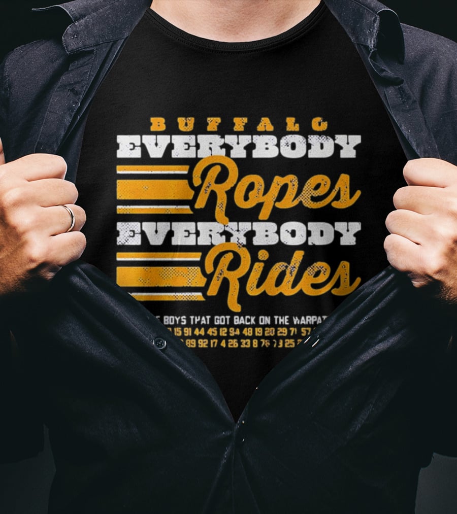 Buffalo Everybody Ropes Everybody Rides Guys That Get Back In The Saddle T-Shirt