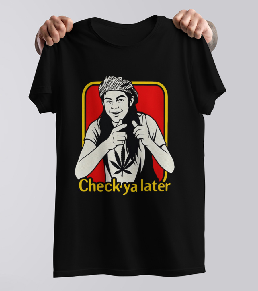 Check Ya Later Slater Dazed And Confused Retro Style Cannabis Leaf T-Shirt