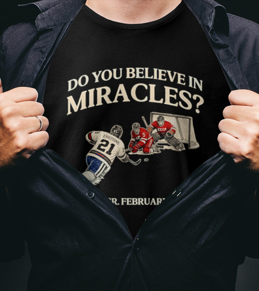Do You Believe In Miracles USA Vs USSR February 22 1980 Hockey T-Shirt