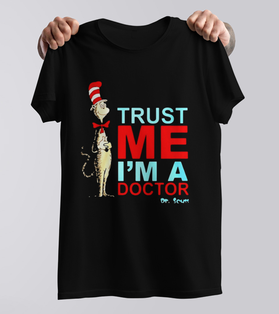Dr Seuss Cat In The Hat Trust Me I'm A Doctor T-Shirt