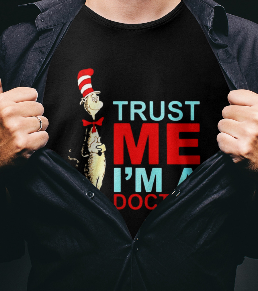 Dr Seuss Cat In The Hat Trust Me I'm A Doctor T-Shirt