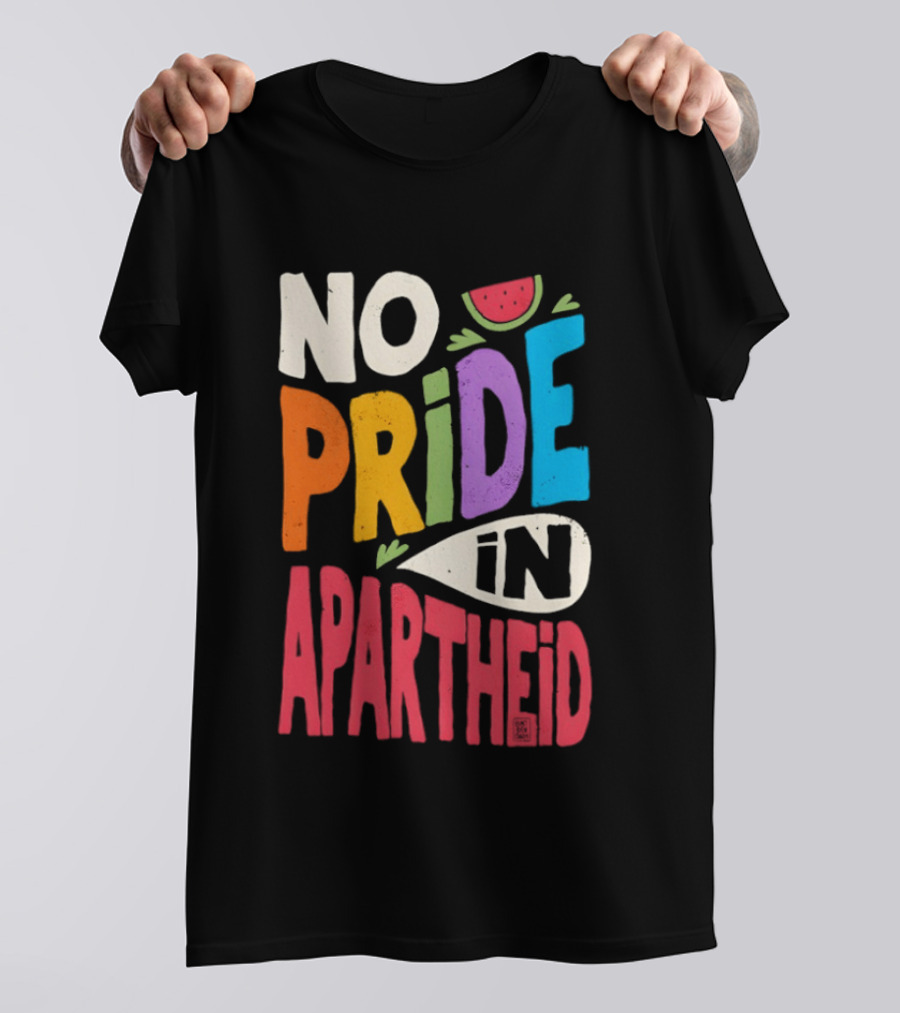 No Pride In Apartheid LGBTQ Palestine Awareness T-Shirt
