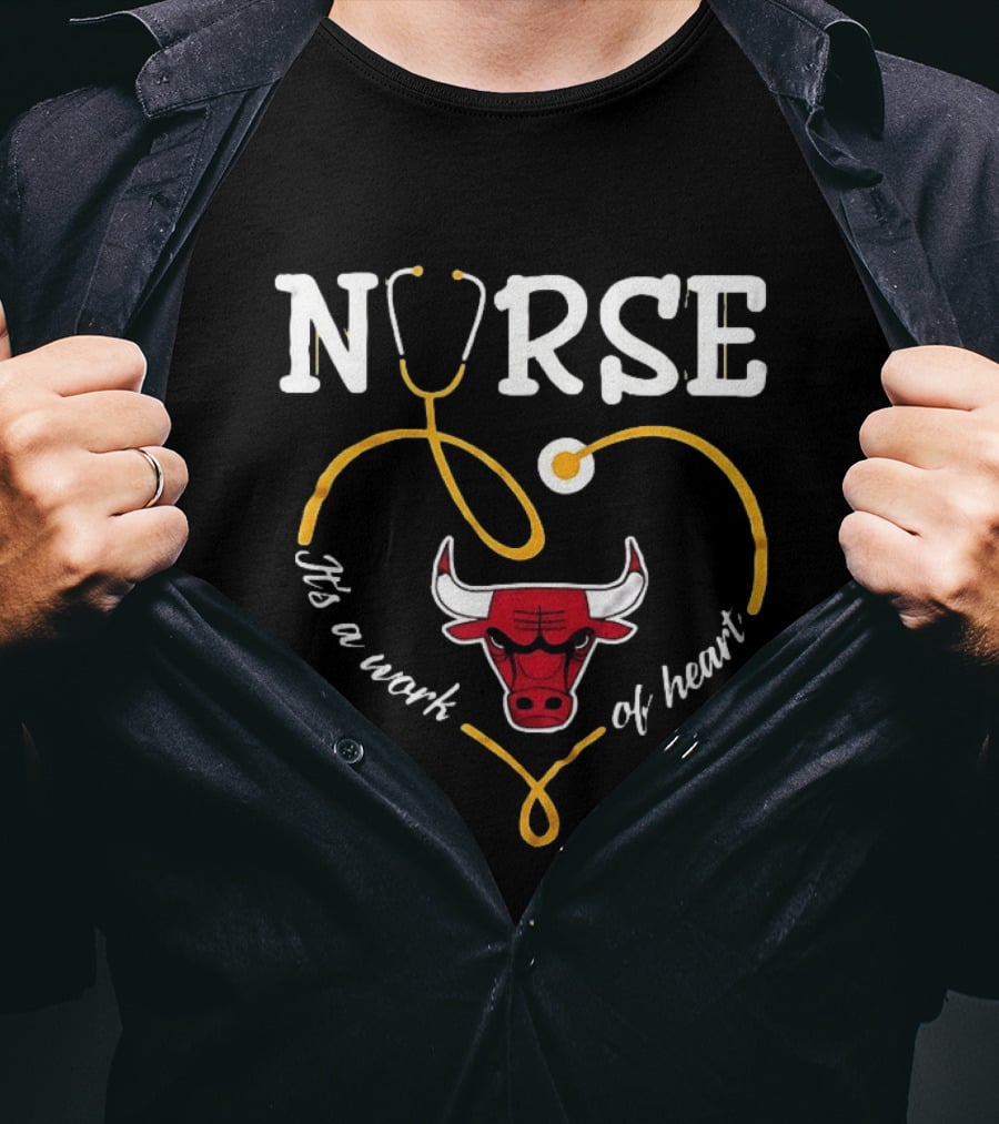 Nurse It's A Work Of Heart Chicago Bulls Stethoscope Heart T-Shirt