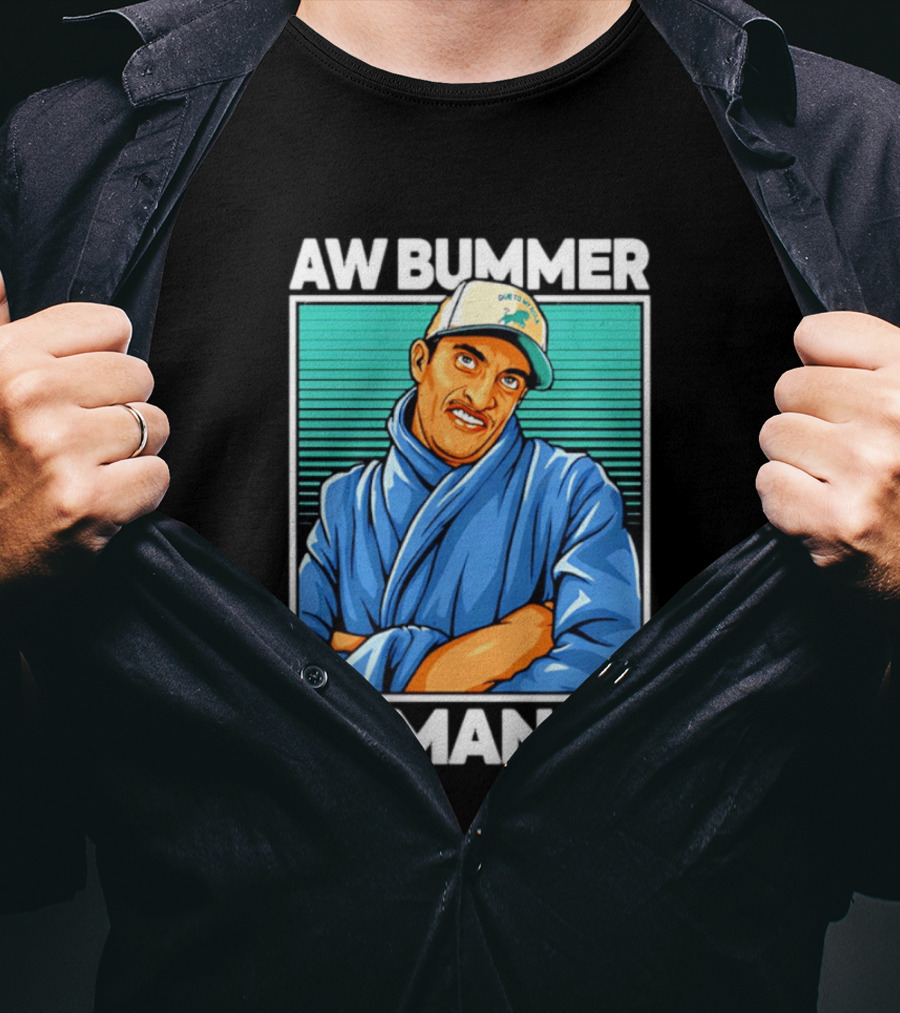 AW Bummer Man PE Guy Due To Stew Cap T-Shirt