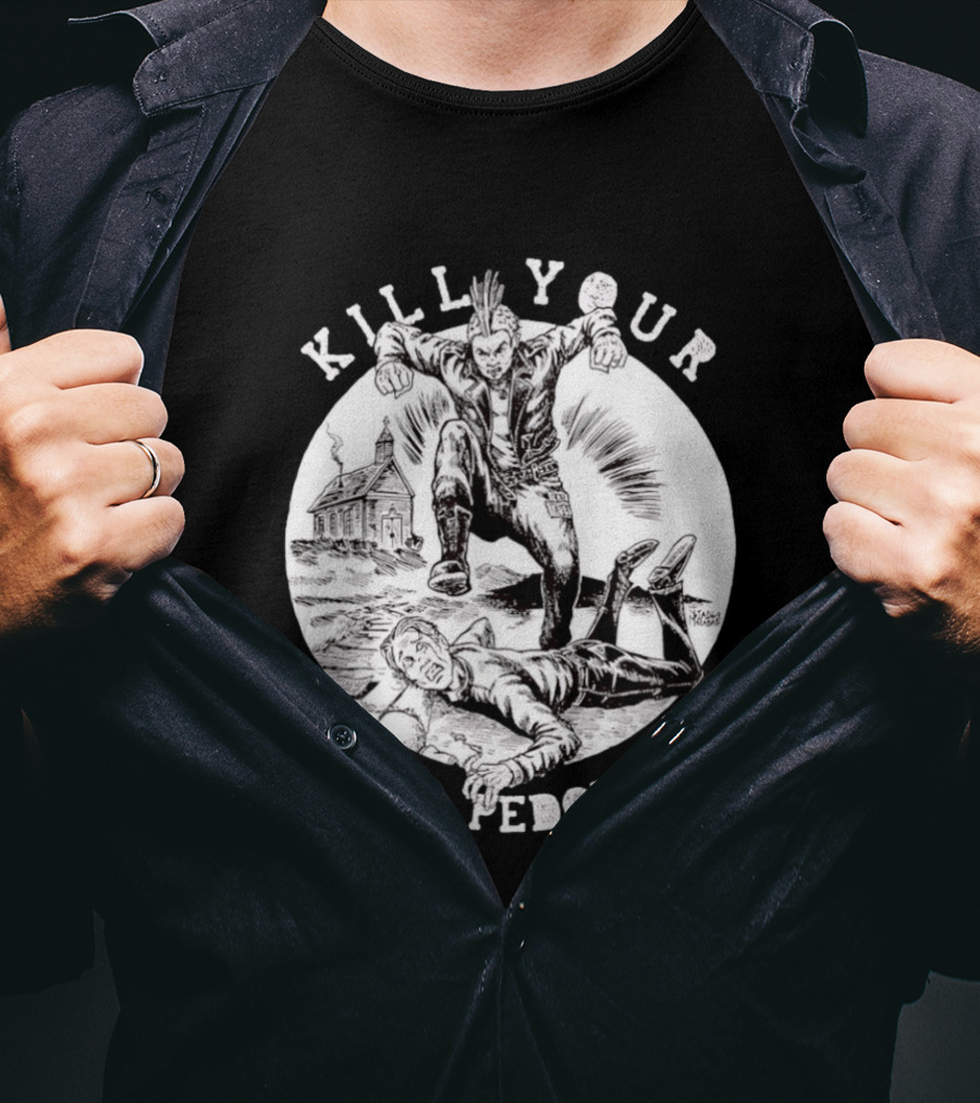 Kill Your Local Pedophile T-Shirt