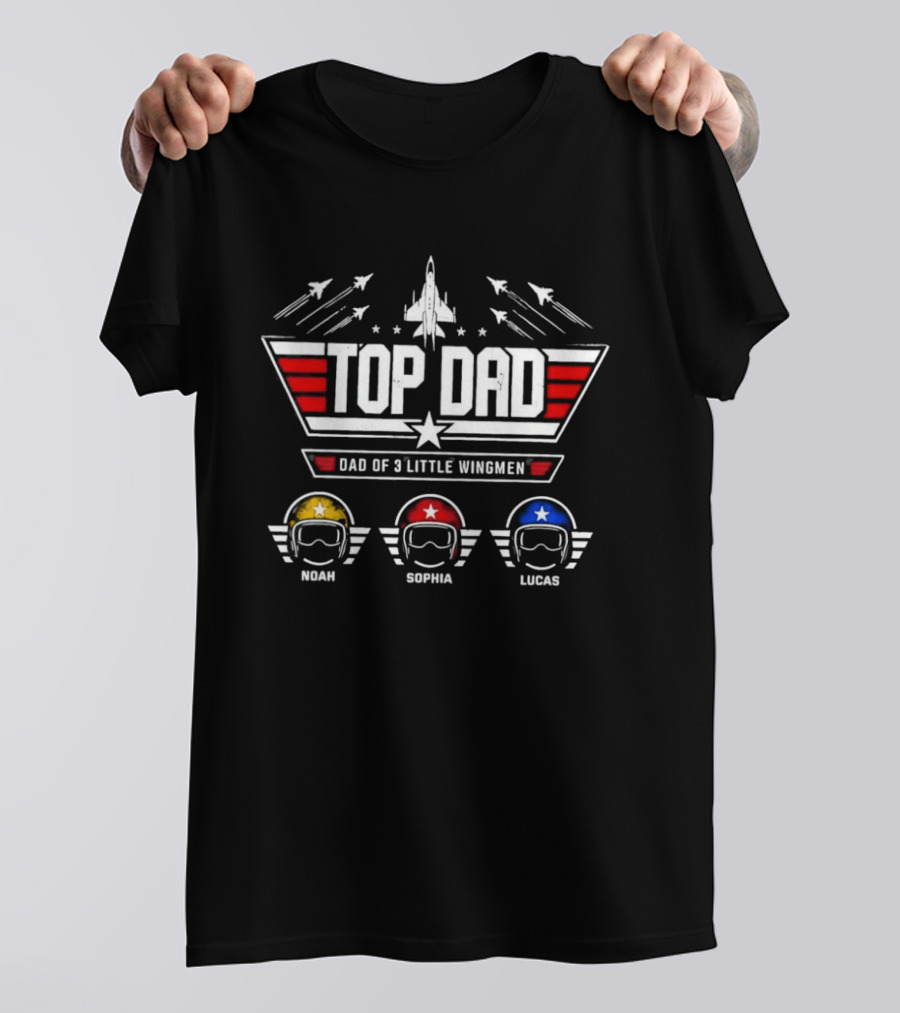 Top Dad Dad Of 3 Little Wingmen Jet Pilot Helmets Noah Sophia Lucas T-Shirt