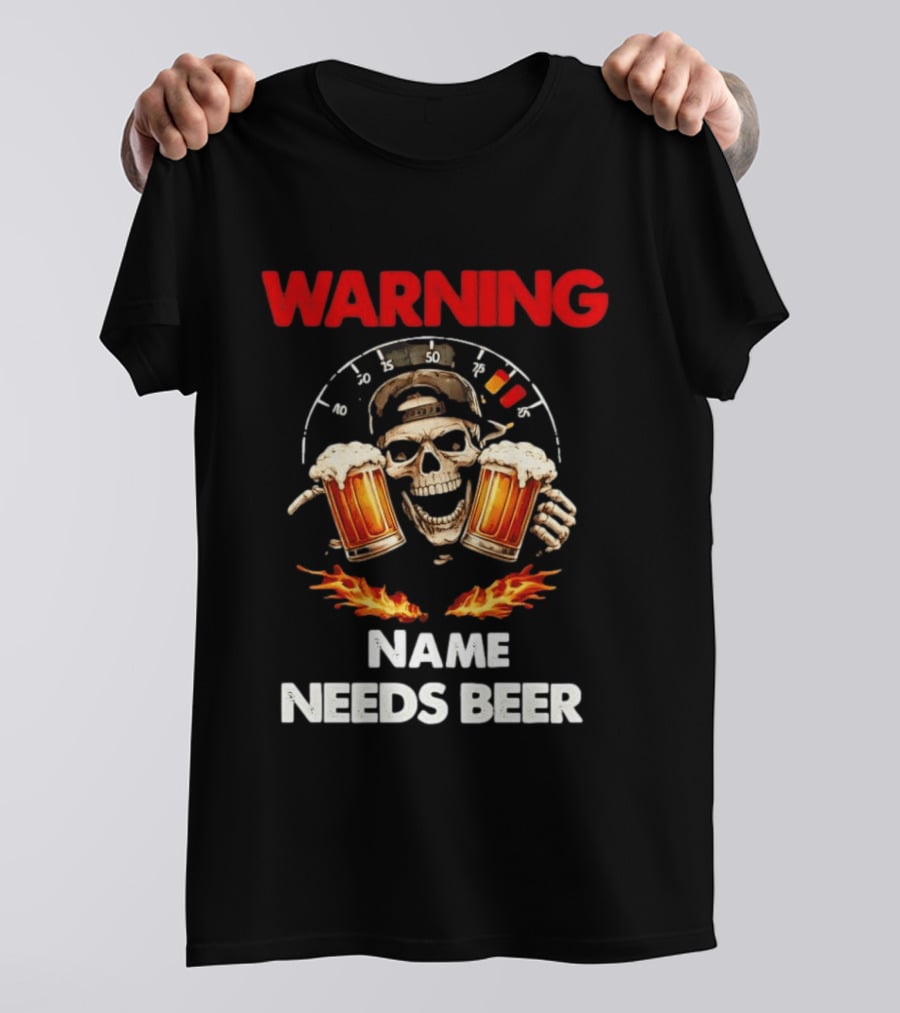 Warning Name Needs Beer Skull With Flames And Dashboard T-Shirt
