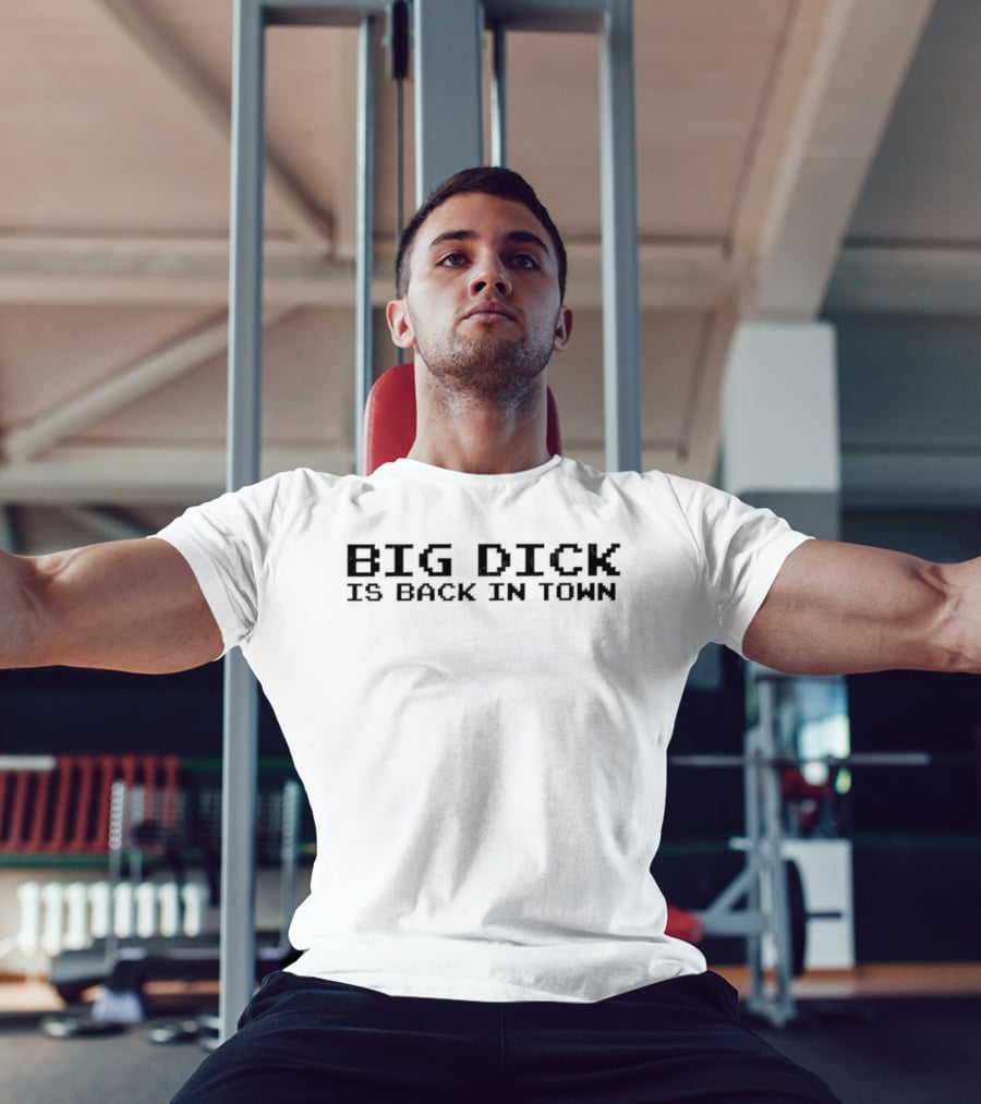 Big Dick Is Back In Town Pixel T-Shirt