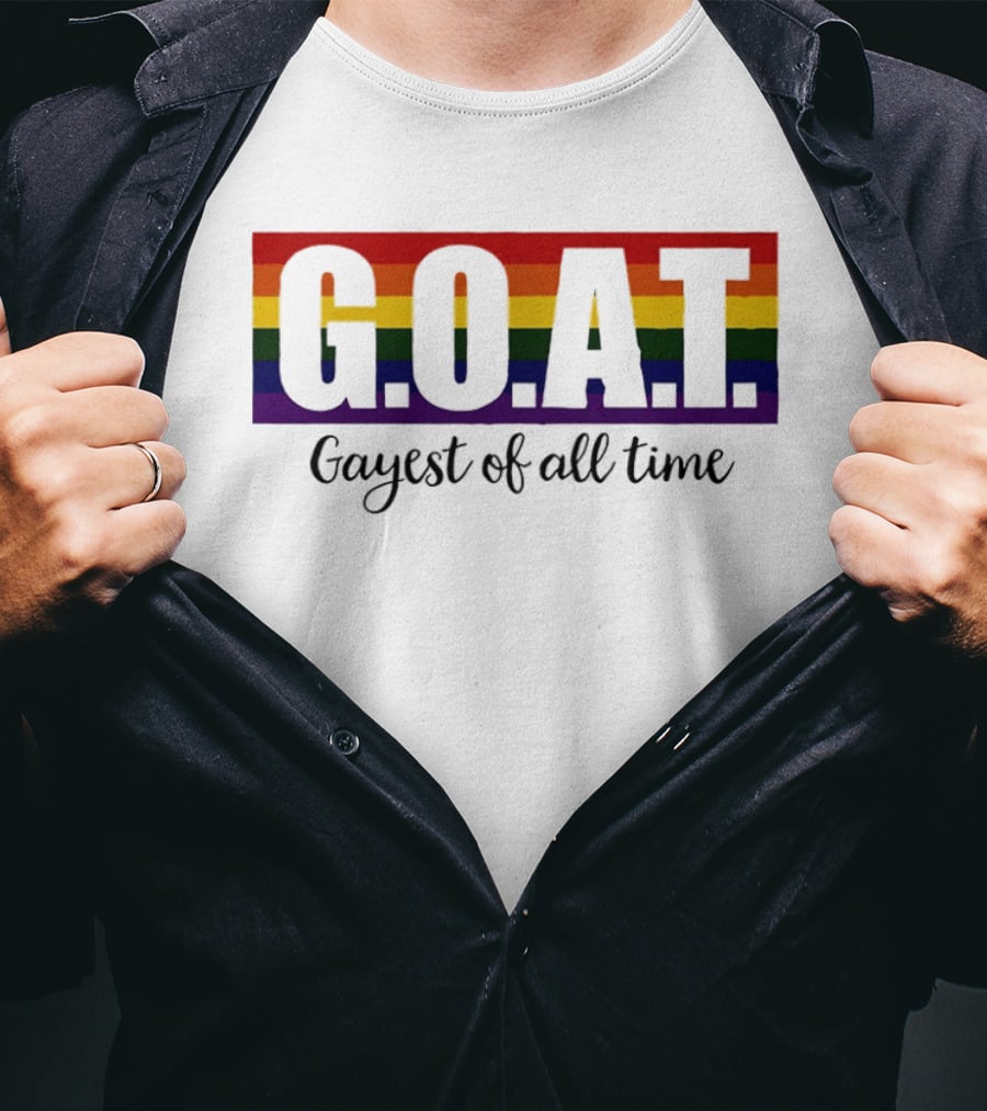G.O.A.T Rainbow Gayest Of All Time LGBTQ+ Pride T-Shirt