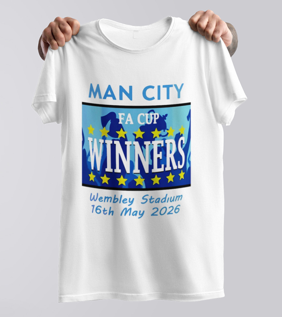 Man City FA Cup Winners Wembley Stadium 16th May 2026 T-Shirt