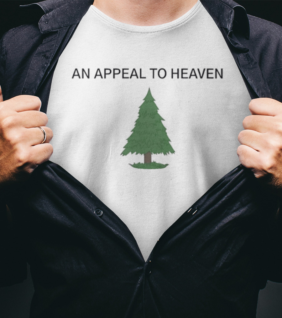 An Appeal To Heaven Pine Tree American Patriot Revolutionary Spirit T-Shirt