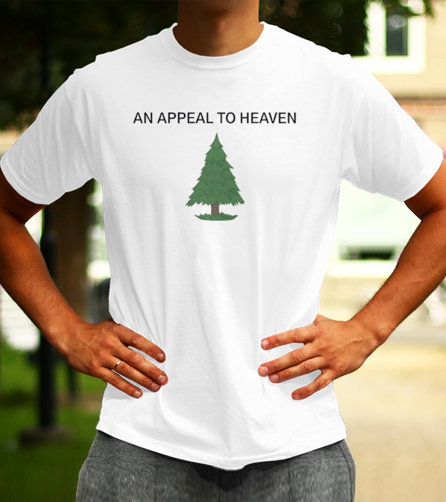 An Appeal To Heaven Pine Tree American Patriot Revolutionary Spirit T-Shirt