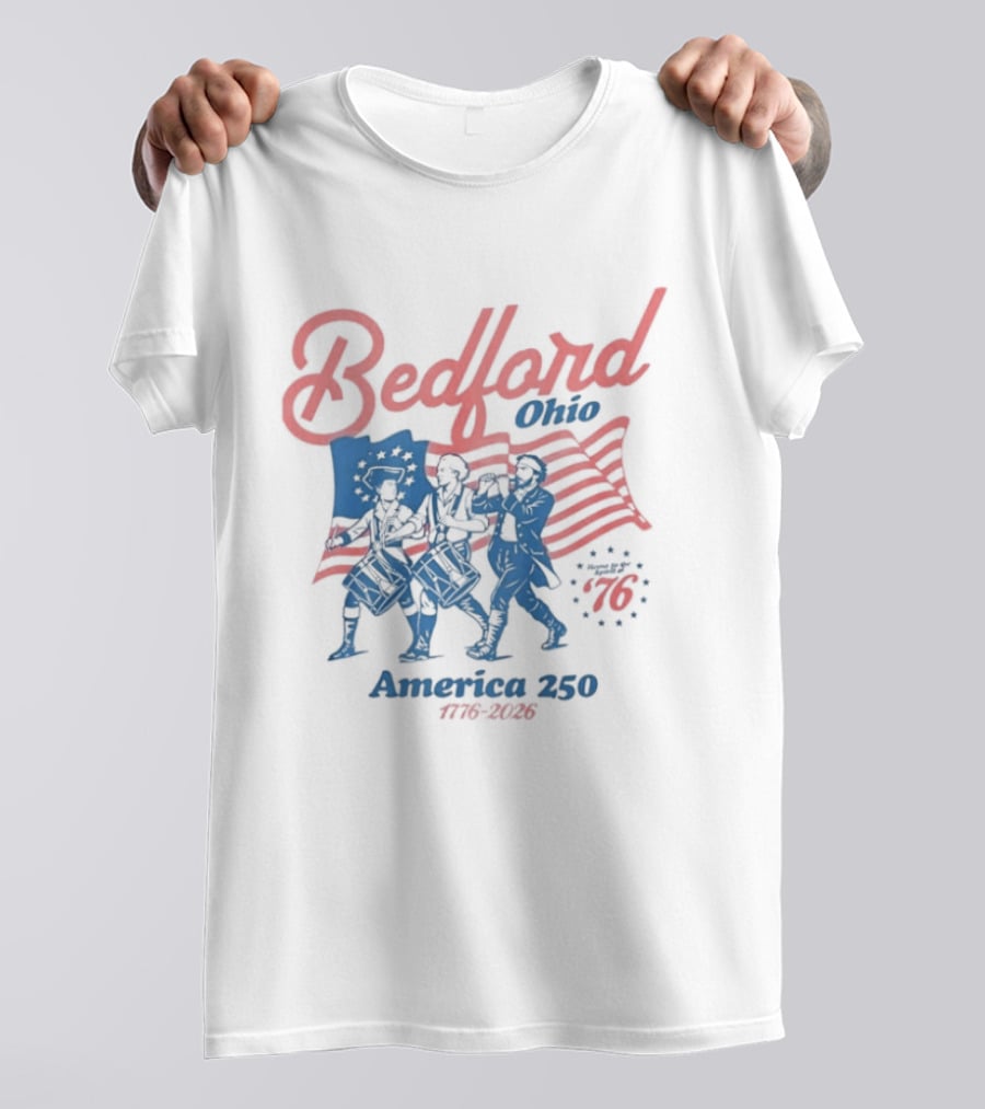 Bedford Ohio America 250 Celebration 1776 2026 Flag Patriots T-Shirt