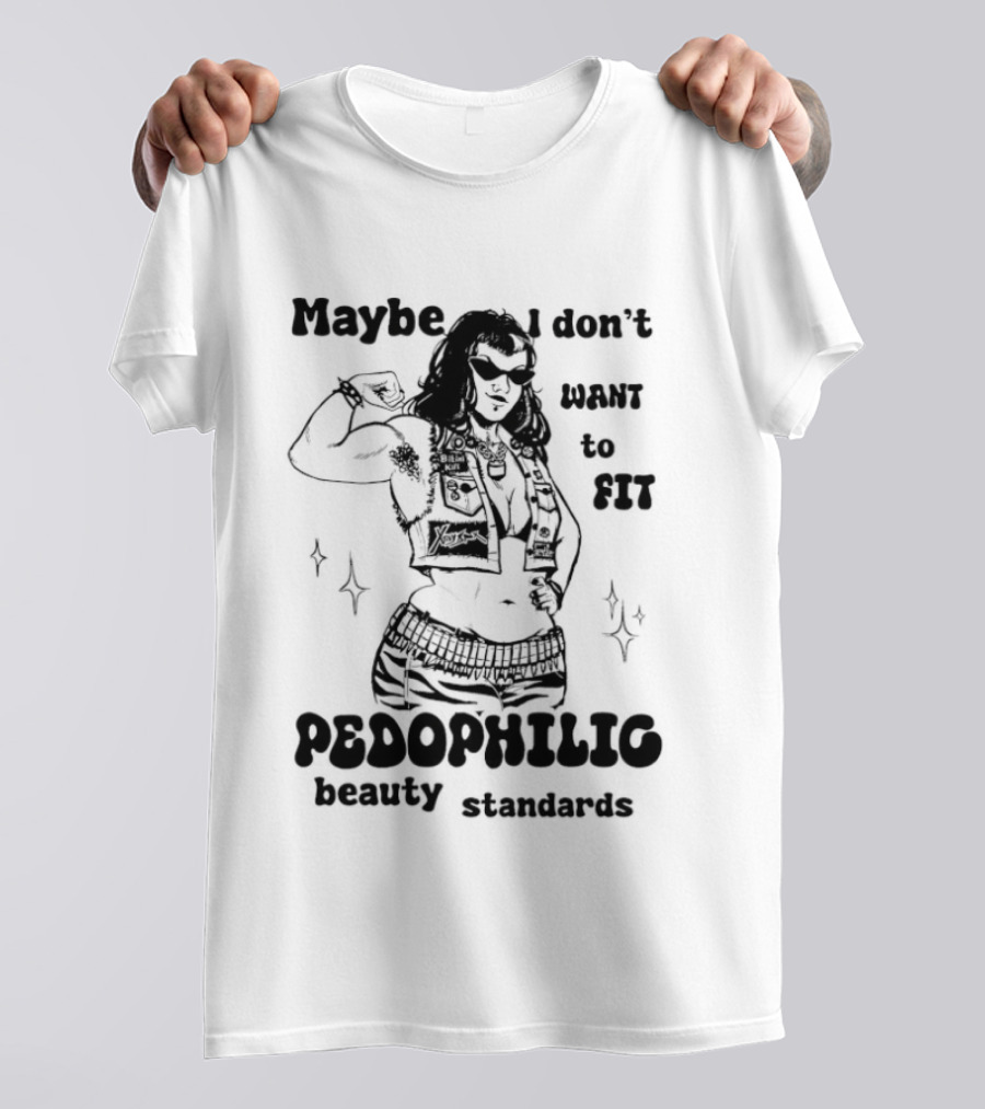Maybe I Don't Want To Fit Pedophilic Beauty Standards Punching Woman T-Shirt
