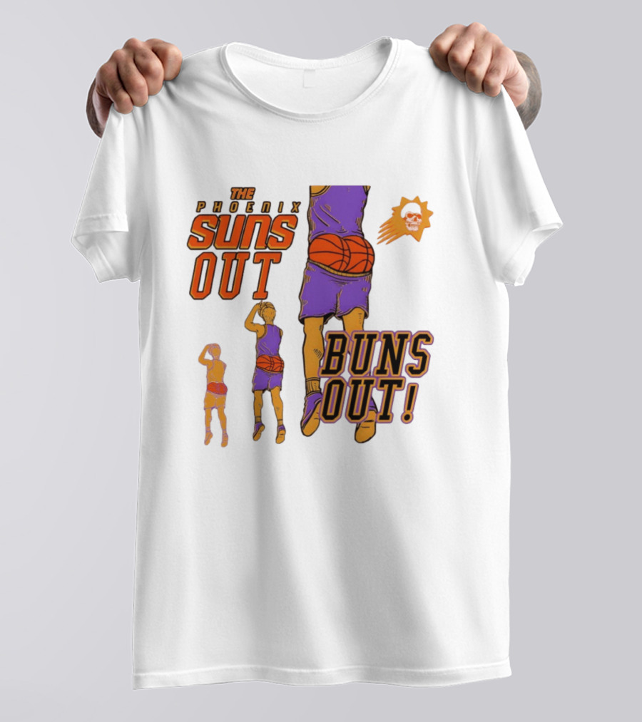The Phoenix Suns Out Buns Out Basketball Player Fun T-Shirt