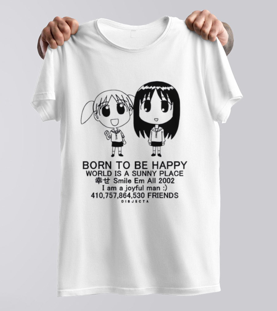 Osaka Chiyo Born To Be Happy World Is A Sunny Place Smile Em All 2002 416770 Friends Japan T-Shirt