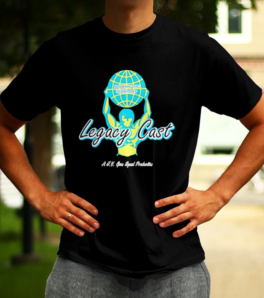 Booking The Territory Legacy Cast World Lifter A J V Goon Squad Production T-Shirt