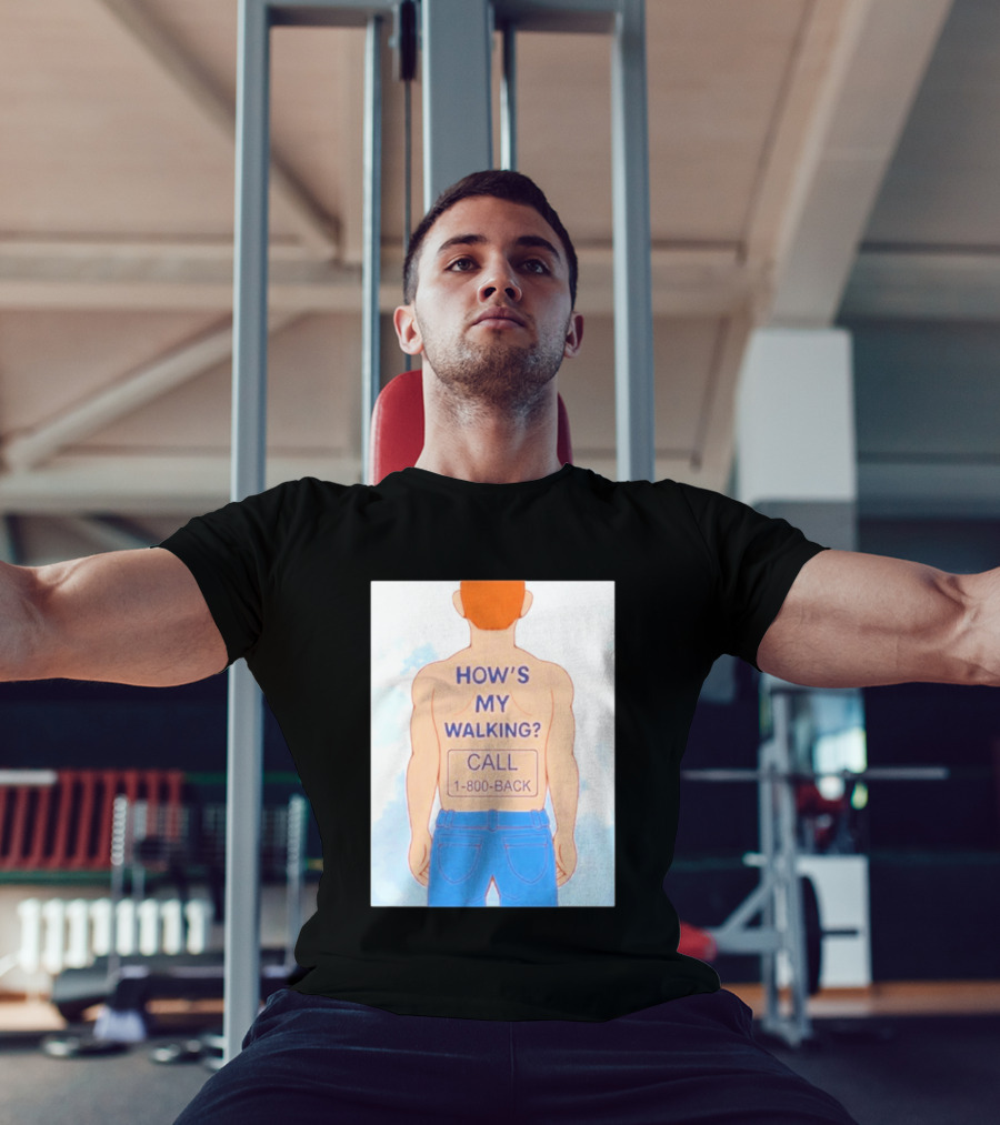 How's My Walking Call 1 800 Back Torso Man Blue Jeans T-Shirt