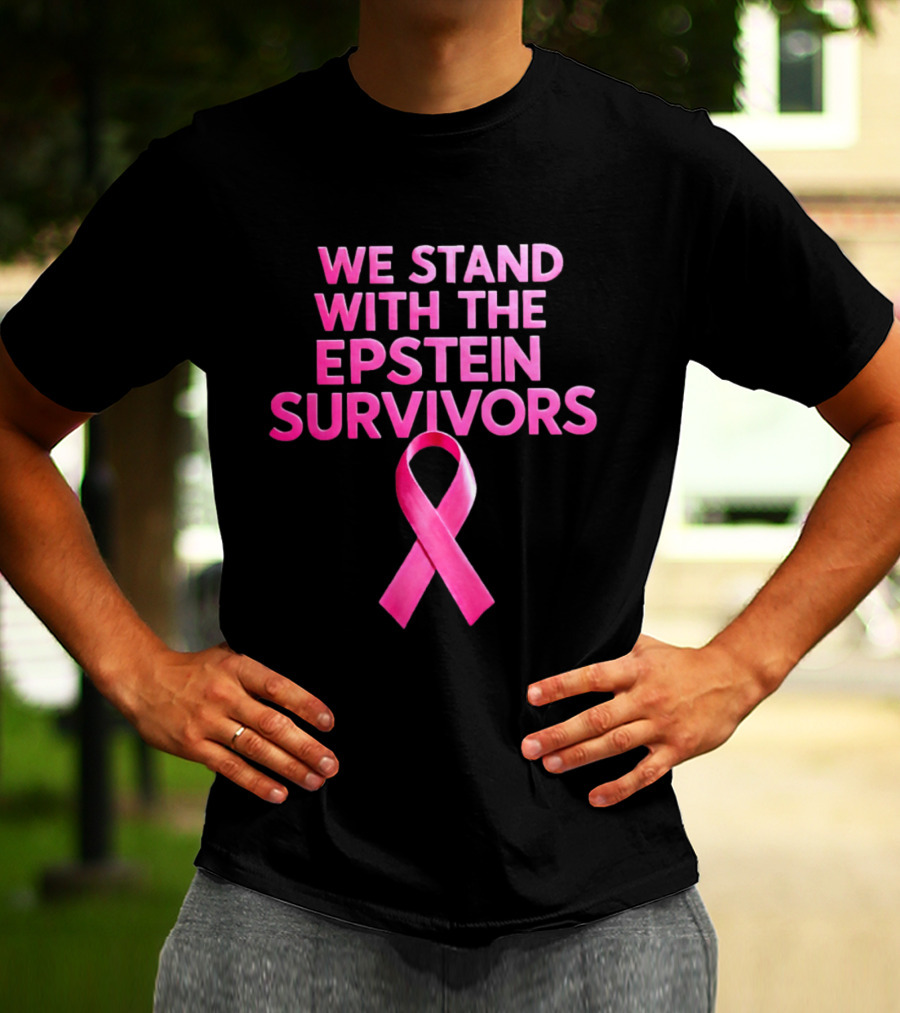 We Stand With The Epstein Survivors Pink Ribbon Support T-Shirt