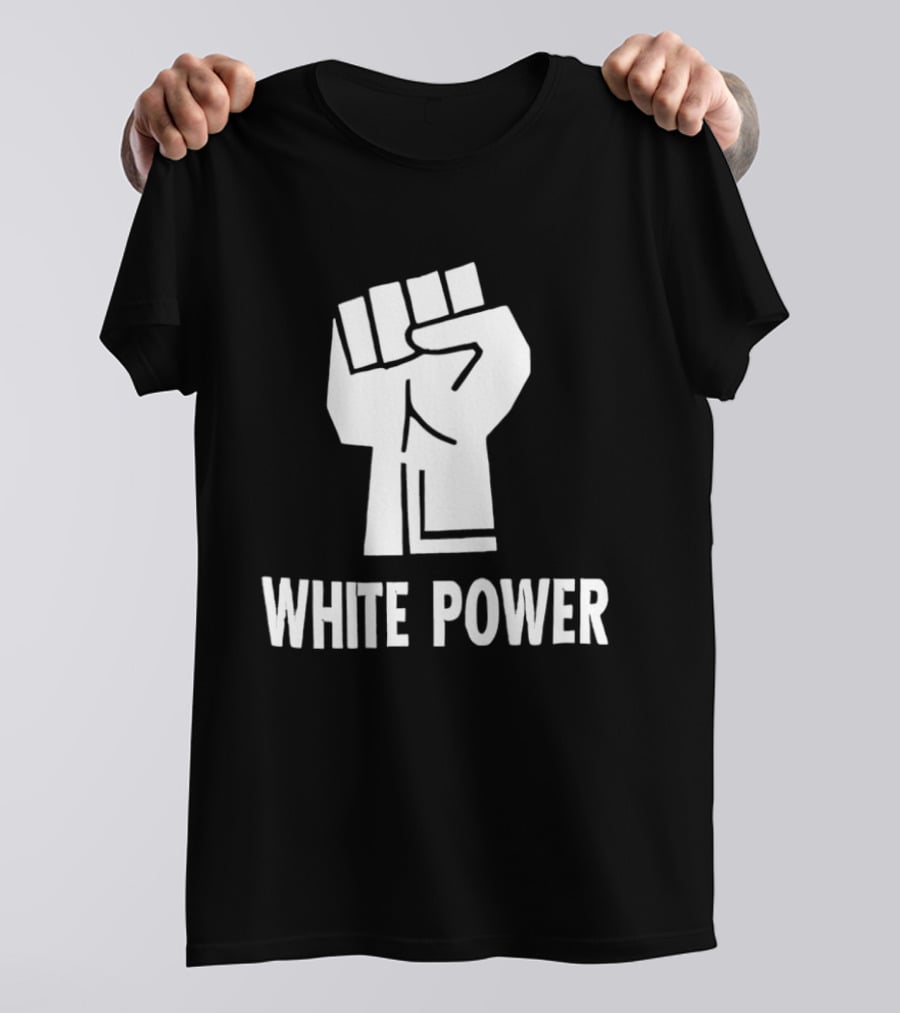 White Power Raised Fist T-Shirt