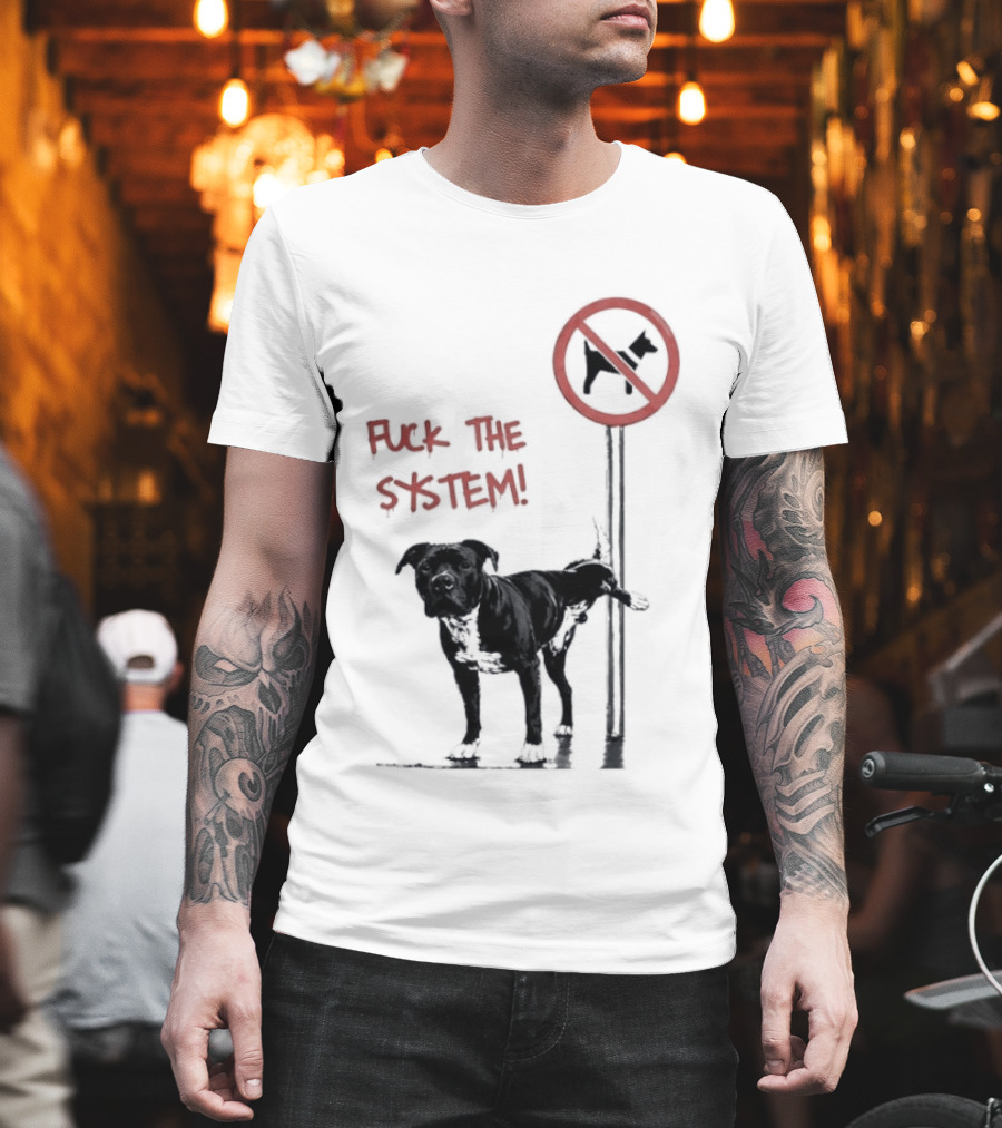 Fuck The System Anti Dog Sign Pitbull T-Shirt