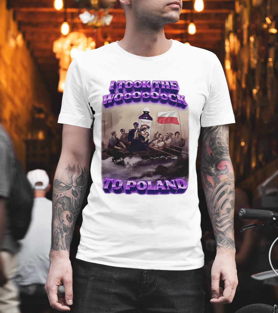 I Took The Wock To Poland Bold Letters Polish Flag Boat Scene T-Shirt