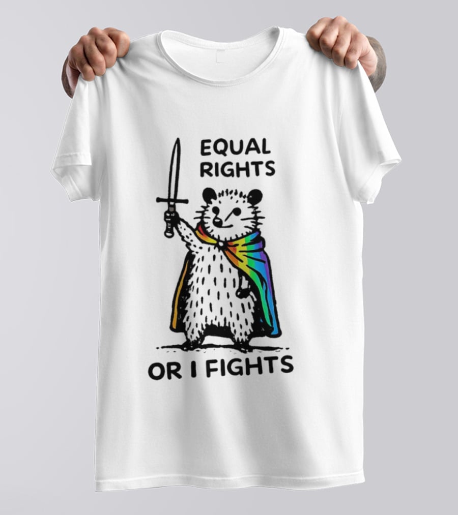 Equal Rights Or I Fights Possum Pride Cape Sword T-Shirt