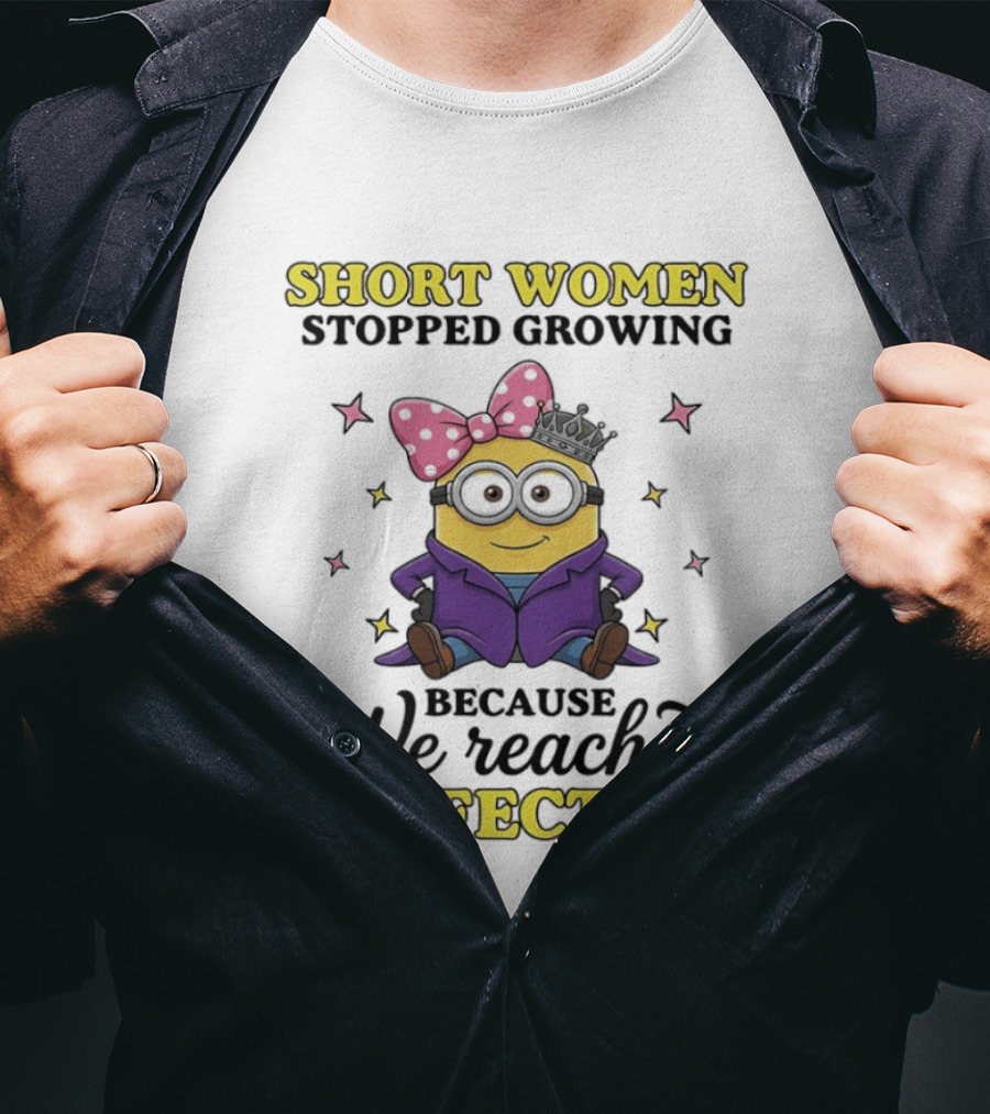 Short Women Stopped Growing Because We Reached Perfection Minion With Pink Bow And Stars T-Shirt