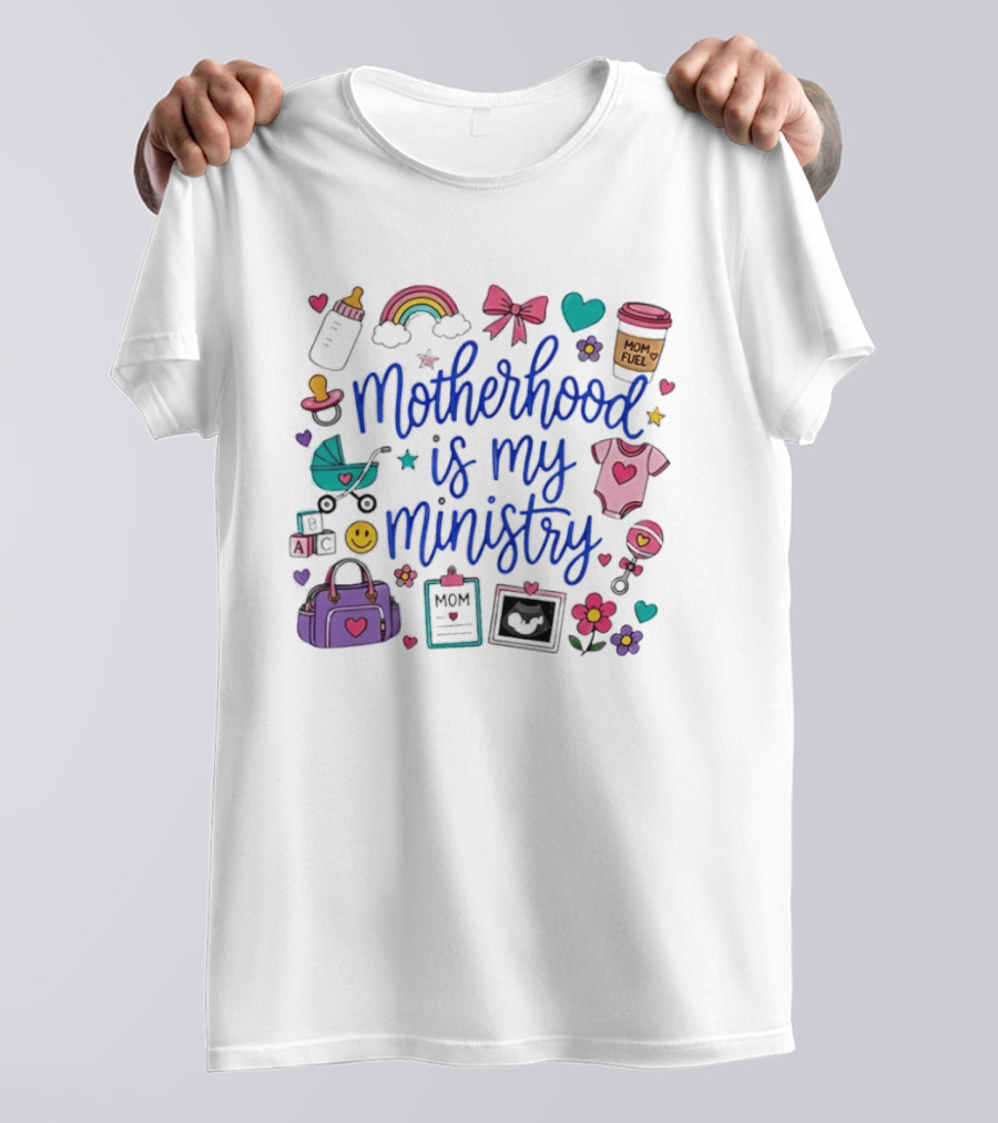 Motherhood Is My Ministry Rainbow Baby Shower Mom Fuel Icons And Baby Essentials T-Shirt