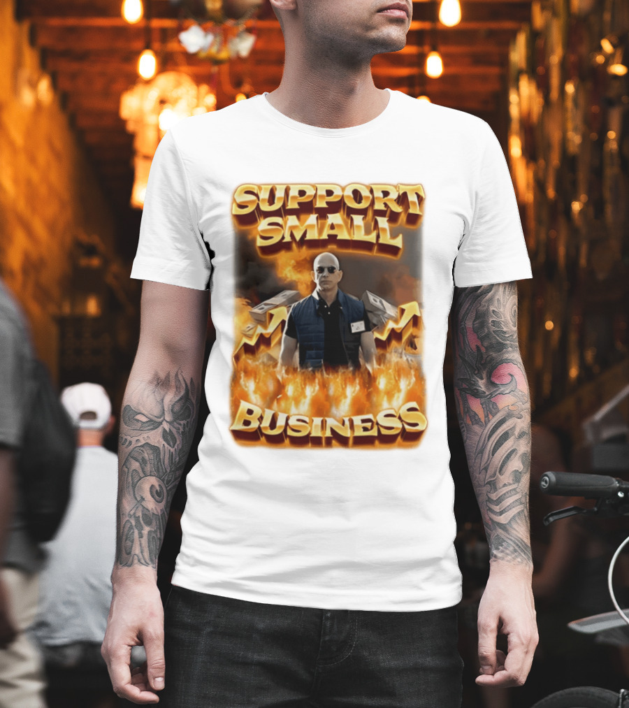 Support Small Business Man On Fire Symbolizing Success T-Shirt
