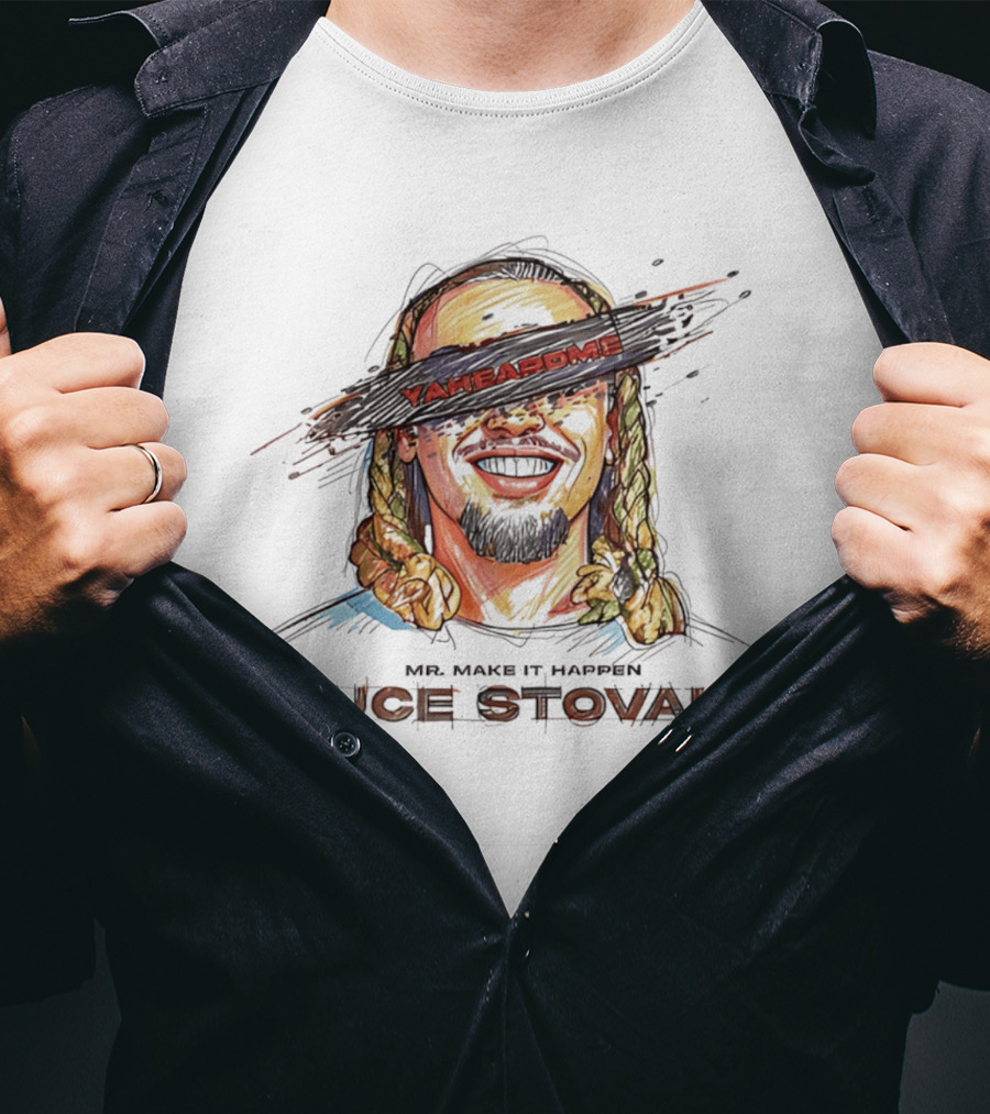 Mr Make It Happen Duce Stovall Yaheardme T-Shirt