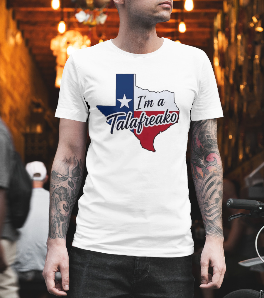 I'm A Talafreako Texas Flag State T-Shirt