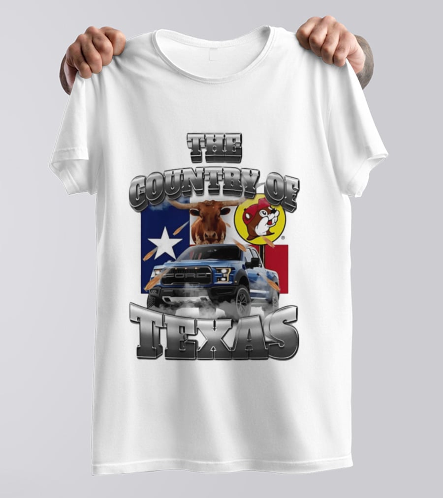 The Country Of Texas Ford Raptor Truck Longhorn Buc Ee's Star Flag T-Shirt