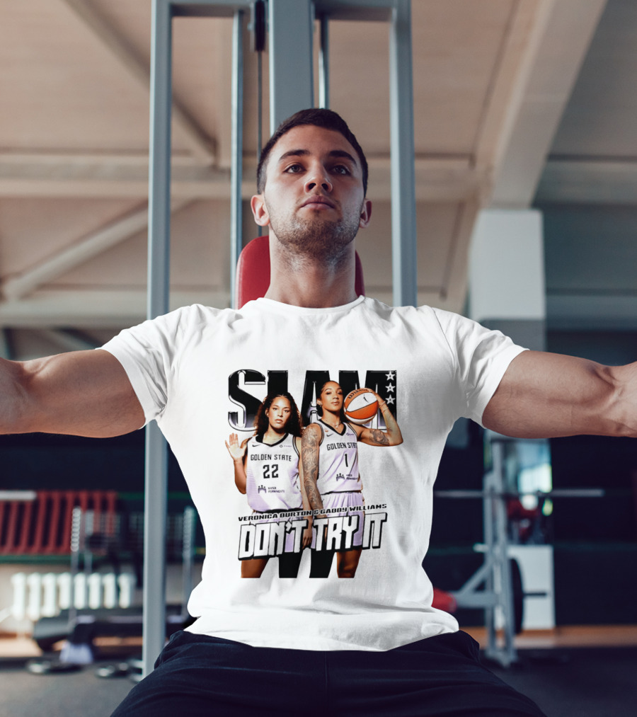 SLAM Golden State Veronica Burton Gabby Williams Don't Try It T-Shirt