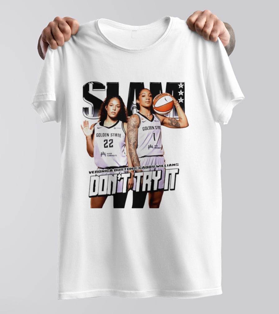 SLAM Golden State Veronica Burton Gabby Williams Don't Try It T-Shirt