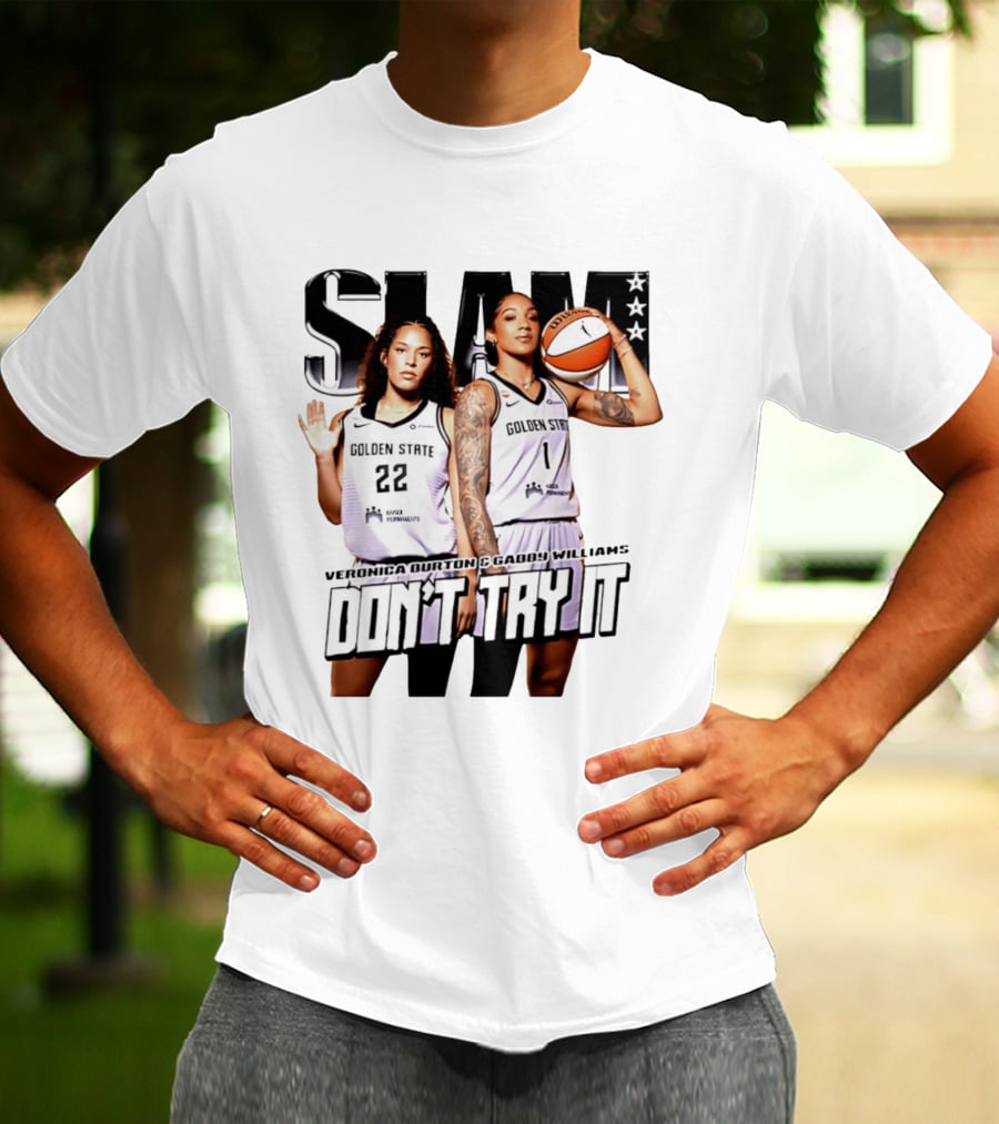 SLAM Golden State Veronica Burton Gabby Williams Don't Try It T-Shirt