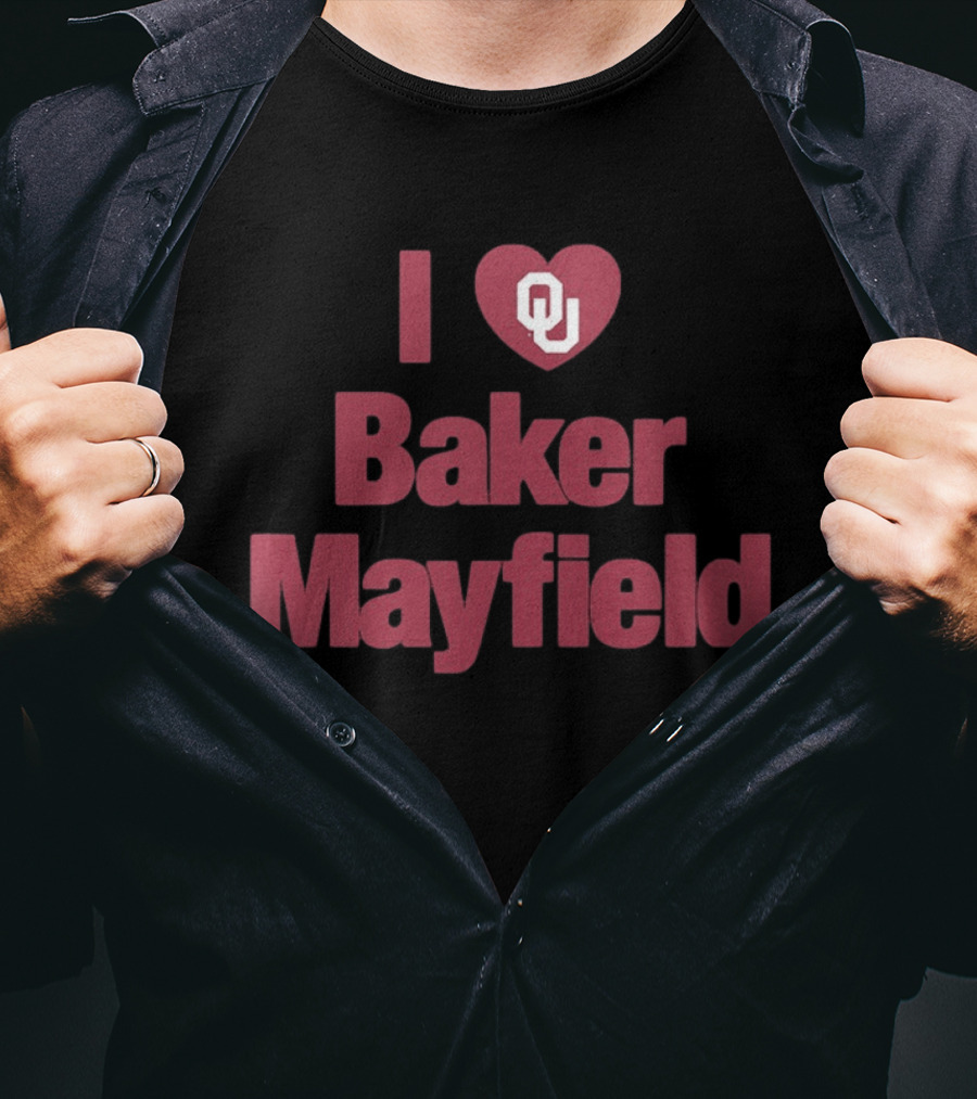 I Love Baker Mayfield OU Sooners Football T-Shirt